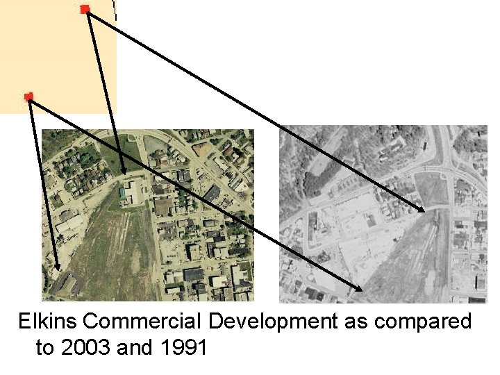Elkins Commercial Development as compared to 2003 and 1991 Elkins Commercial Development as compared to 2003 and 1991