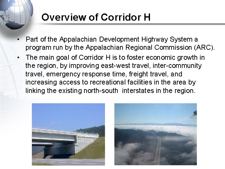 Overview of Corridor H • Part of the Appalachian Development Highway System a program Overview of Corridor H • Part of the Appalachian Development Highway System a program