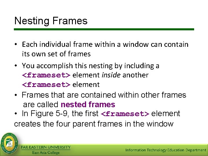 Nesting Frames • Each individual frame within a window can contain its own set