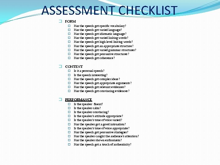 ASSESSMENT CHECKLIST � FORM � � � � � Has the speech got specific