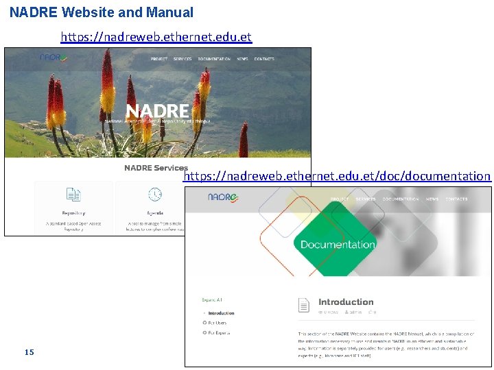 NADRE Website and Manual https: //nadreweb. ethernet. edu. et/documentation 15 