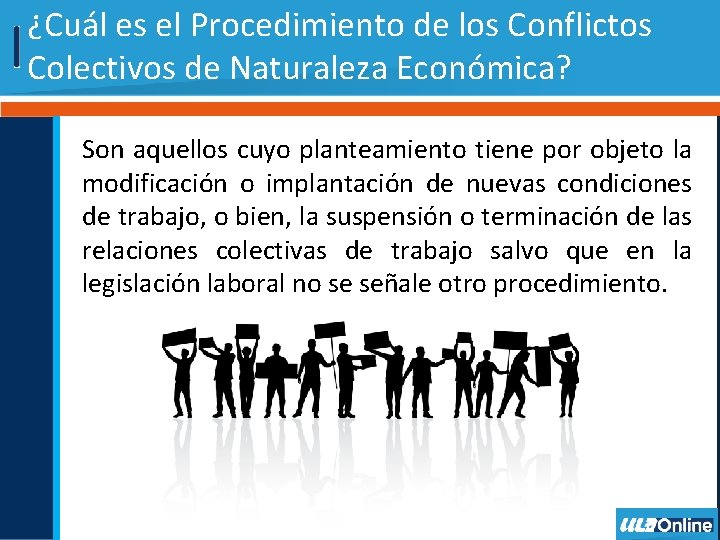 DERECHO PROCESAL DEL TRABAJO Objetivo Identificar los principales