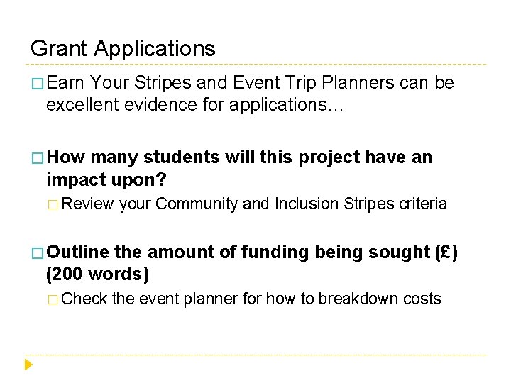 Grant Applications � Earn Your Stripes and Event Trip Planners can be excellent evidence