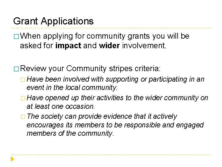 Grant Applications � When applying for community grants you will be asked for impact