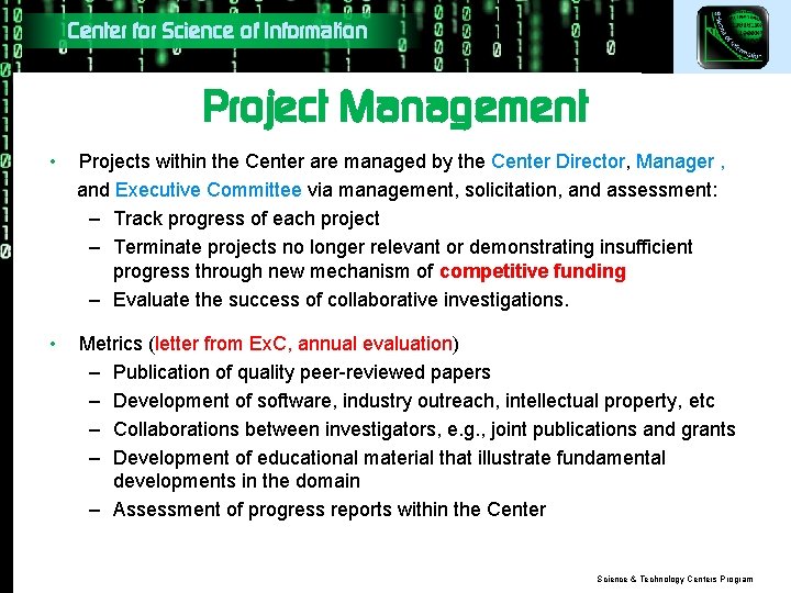 Center for Science of Information Project Management • Projects within the Center are managed