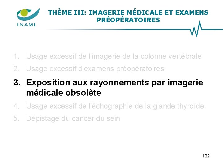 THÈME III: IMAGERIE MÉDICALE ET EXAMENS PRÉOPÉRATOIRES 1. Usage excessif de l'imagerie de la