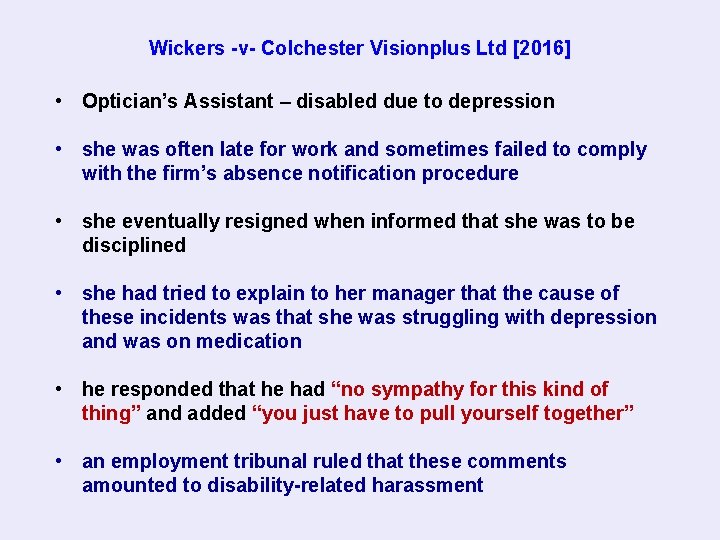Wickers -v- Colchester Visionplus Ltd [2016] • Optician’s Assistant – disabled due to depression