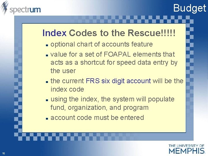 Budget Index Codes to the Rescue!!!!! optional chart of accounts feature value for a