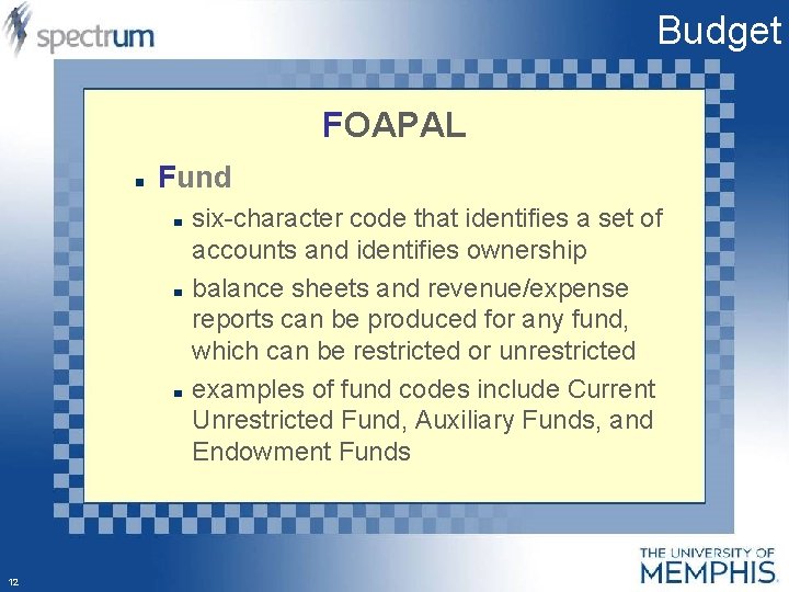 Budget FOAPAL Fund six-character code that identifies a set of accounts and identifies ownership