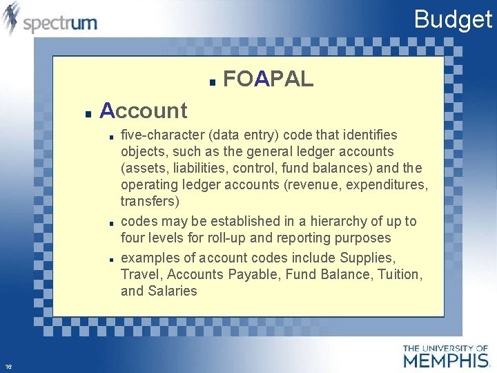 Budget FOAPAL Account five-character (data entry) code that identifies objects, such as the general