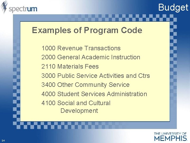 Budget Examples of Program Code 1000 Revenue Transactions 2000 General Academic Instruction 2110 Materials