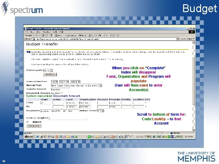 Budget When you click on “Complete” Index will disappear Fund, Organization and Program will
