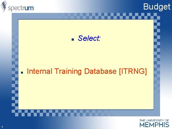 Budget Select: Internal Training Database [ITRNG] 5 