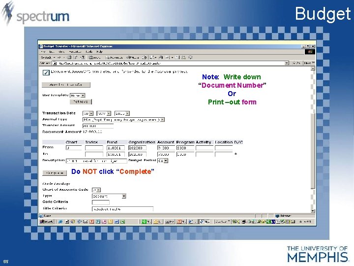 Budget Note: Write down “Document Number” Or Print –out form Do NOT click “Complete”