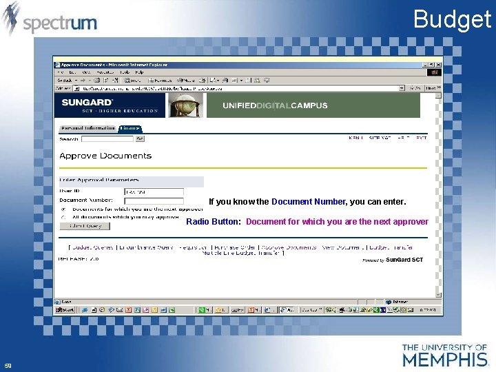 Budget If you know the Document Number, you can enter. Radio Button: Document for