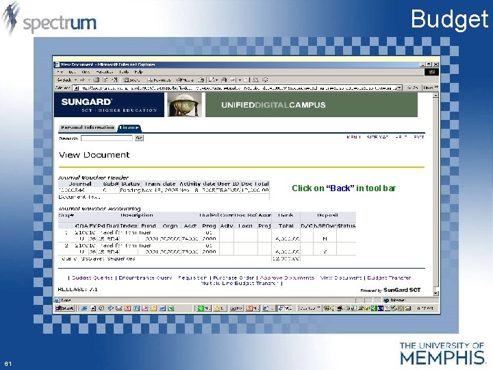 Budget Click on “Back” in tool bar 61 