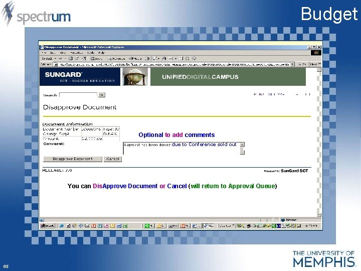 Budget Optional to add comments due to Conference sold out You can Dis. Approve