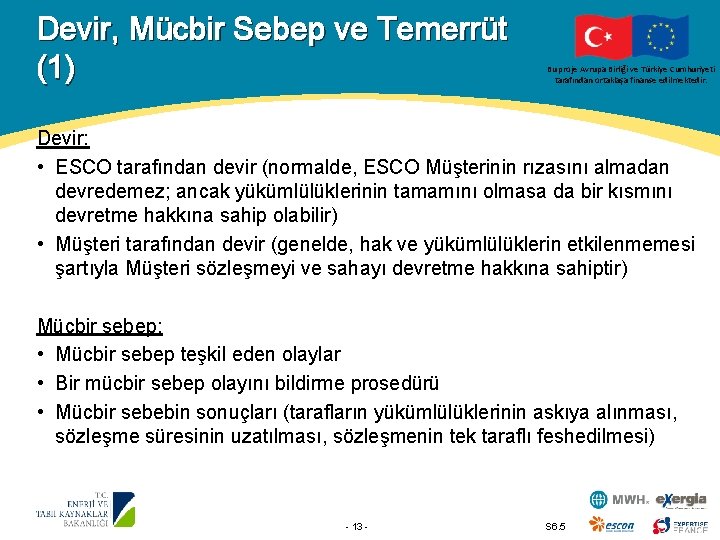 Devir, Mücbir Sebep ve Temerrüt (1) Bu proje Avrupa Birliği ve Türkiye Cumhuriyeti tarafından