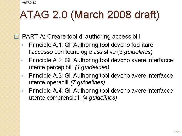 ØATAG 2. 0 (March 2008 draft) � PART A: Creare tool di authoring accessibili