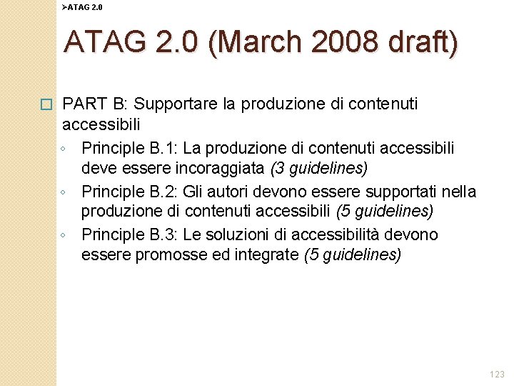 ØATAG 2. 0 (March 2008 draft) � PART B: Supportare la produzione di contenuti