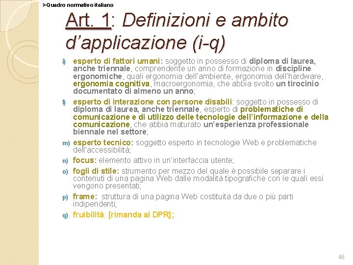 ØQuadro normativo italiano Art. 1: Definizioni e ambito d’applicazione (i-q) i) l) m) n)