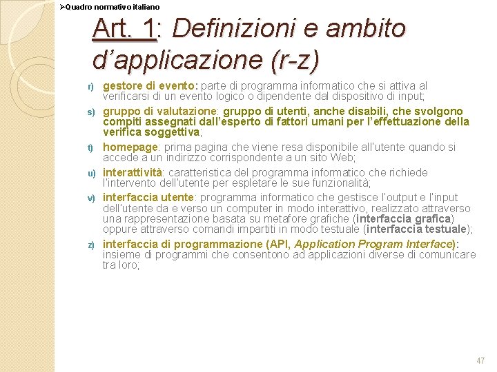 ØQuadro normativo italiano Art. 1: Definizioni e ambito d’applicazione (r-z) r) s) t) u)