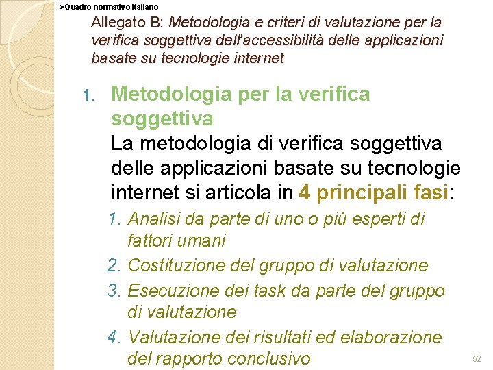 ØQuadro normativo italiano Allegato B: Metodologia e criteri di valutazione per la verifica soggettiva