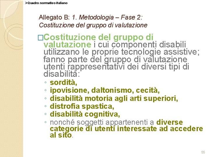 ØQuadro normativo italiano Allegato B: 1. Metodologia – Fase 2: Costituzione del gruppo di