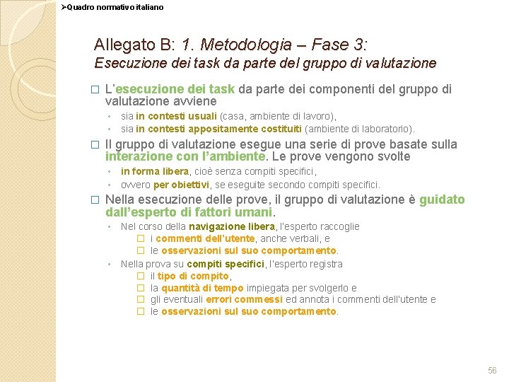 ØQuadro normativo italiano Allegato B: 1. Metodologia – Fase 3: Esecuzione dei task da