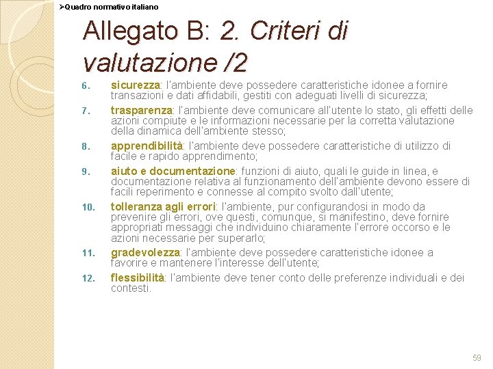 ØQuadro normativo italiano Allegato B: 2. Criteri di valutazione /2 6. 7. 8. 9.