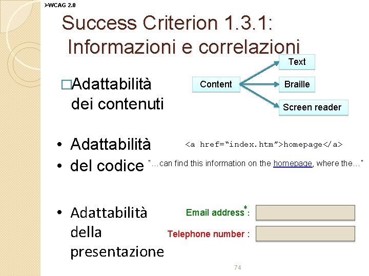 ØWCAG 2. 0 Success Criterion 1. 3. 1: Informazioni e correlazioni Text �Adattabilità Content