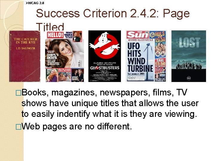 ØWCAG 2. 0 Success Criterion 2. 4. 2: Page Titled �Books, magazines, newspapers, films,