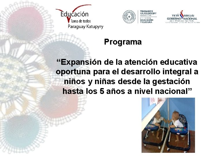 Programa “Expansión de la atención educativa oportuna para el desarrollo integral a niños y