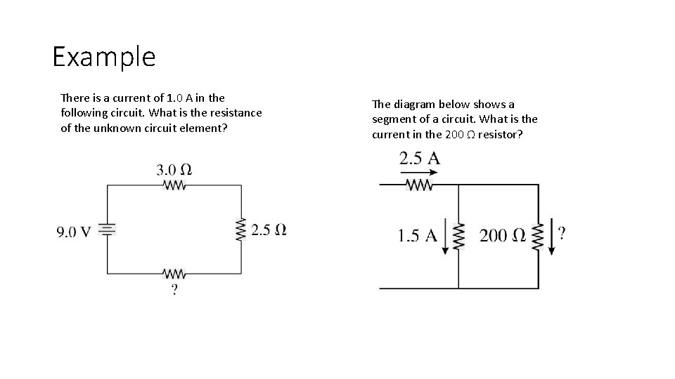 Example There is a current of 1. 0 A in the following circuit. What