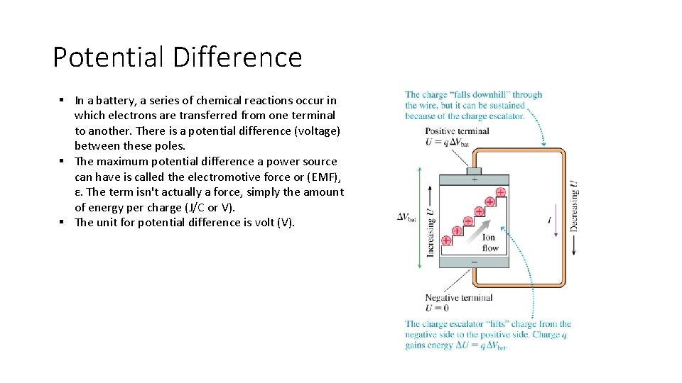 Potential Difference § In a battery, a series of chemical reactions occur in which