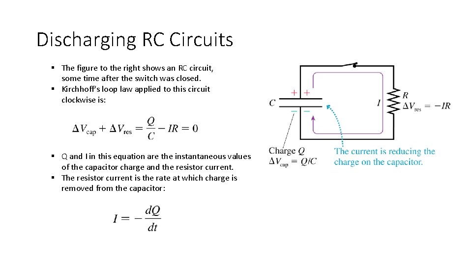 Discharging RC Circuits § The figure to the right shows an RC circuit, some