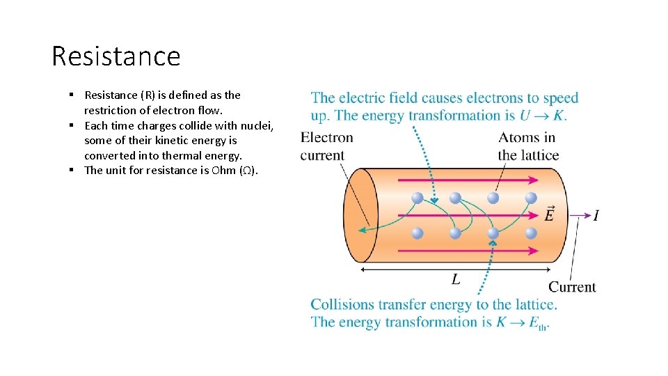 Resistance § Resistance (R) is defined as the restriction of electron flow. § Each