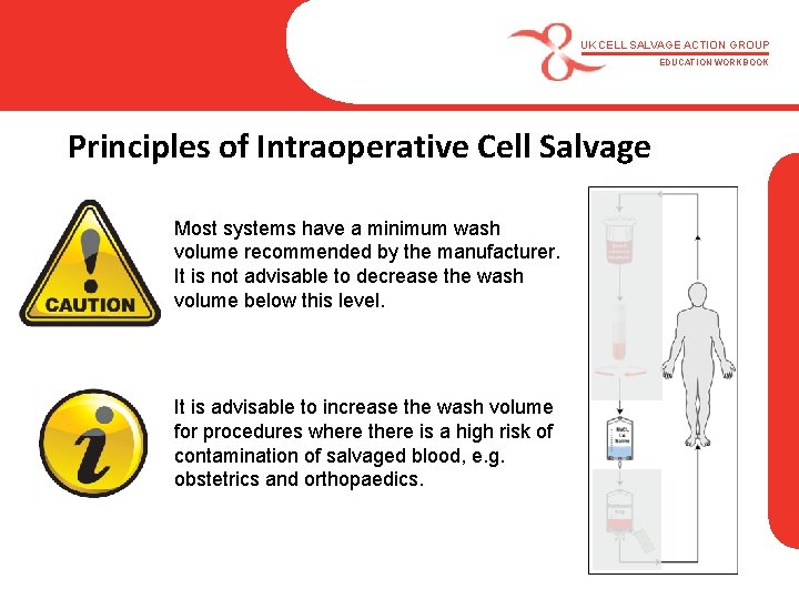 UK CELL SALVAGE ACTION GROUP EDUCATION WORKBOOK Principles of Intraoperative Cell Salvage Most systems