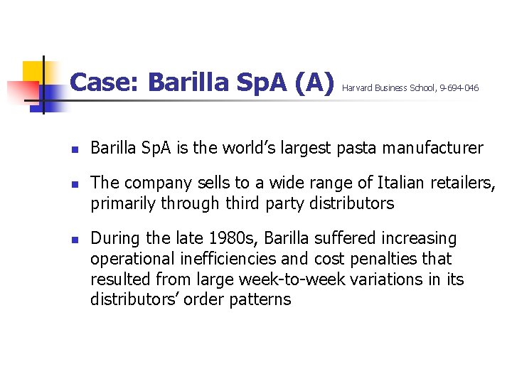 Case: Barilla Sp. A (A) n n n Harvard Business School, 9 -694 -046