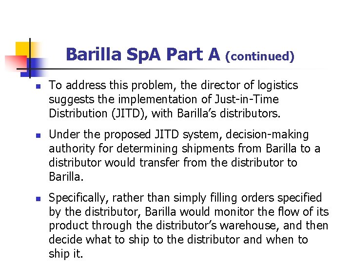 Barilla Sp. A Part A n n n (continued) To address this problem, the