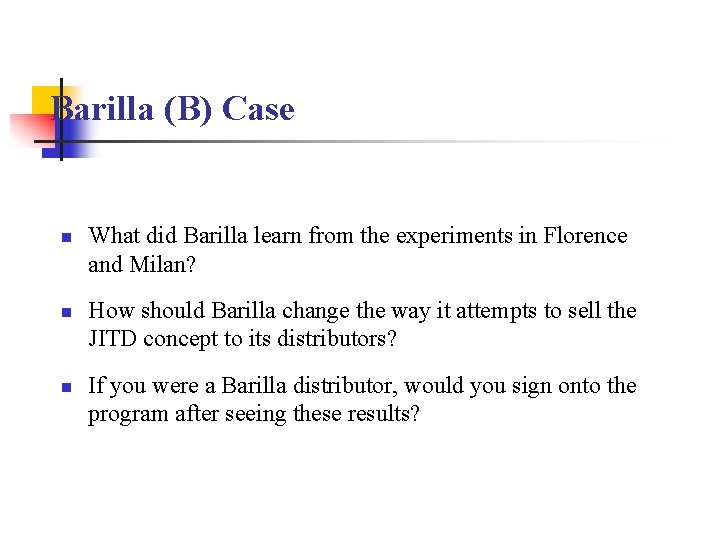 Barilla (B) Case n n n What did Barilla learn from the experiments in