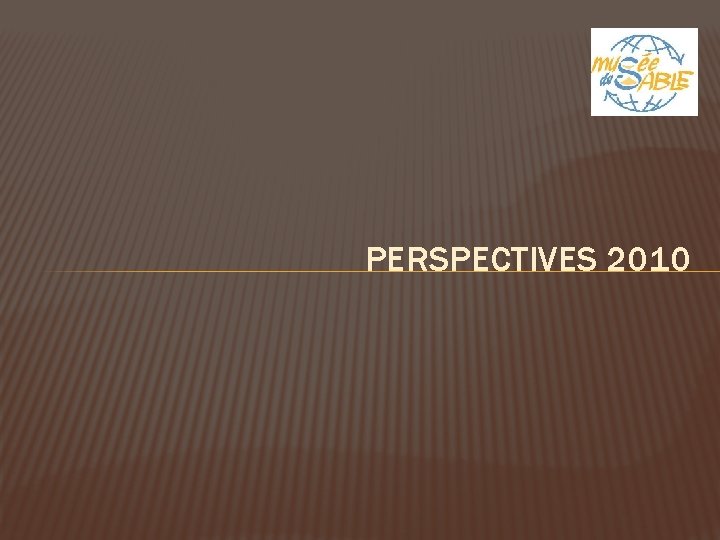 PERSPECTIVES 2010 