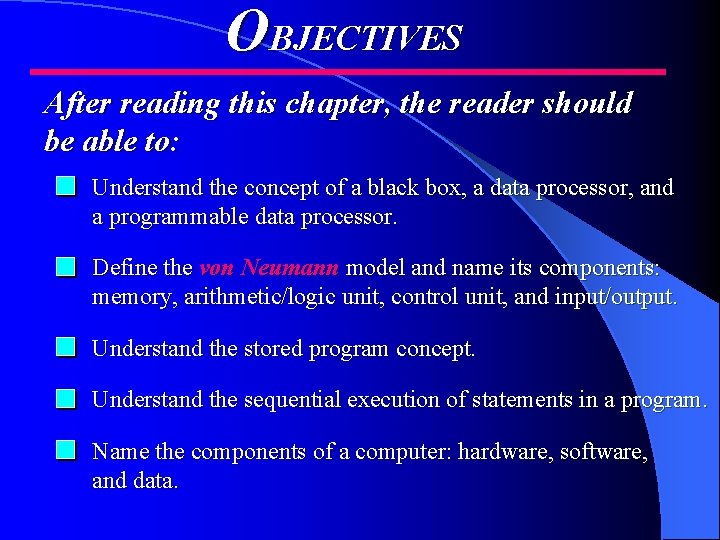 OBJECTIVES After reading this chapter, the reader should be able to: Understand the concept