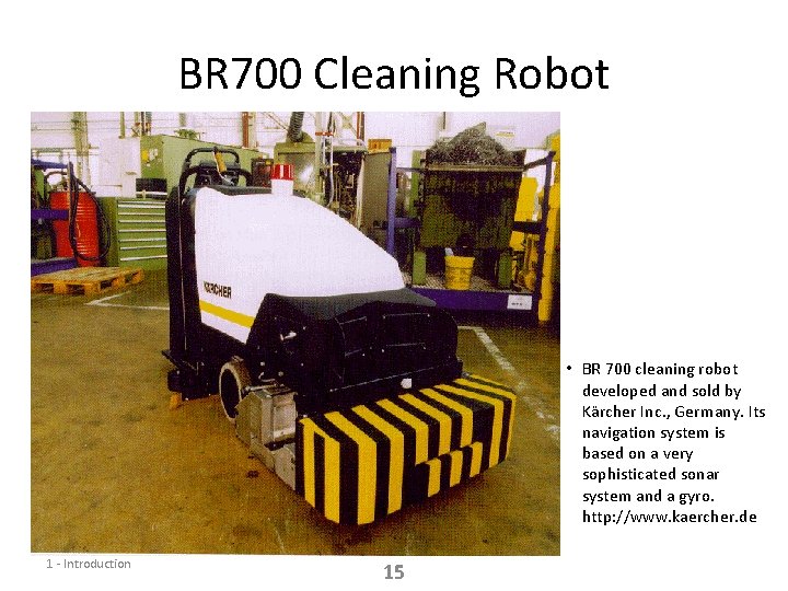 BR 700 Cleaning Robot • BR 700 cleaning robot developed and sold by Kärcher