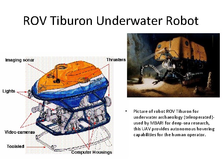 ROV Tiburon Underwater Robot • Picture of robot ROV Tiburon for underwater archaeology (teleoperated)used