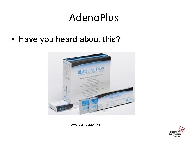 Adeno. Plus • Have you heard about this? www. nicox. com 