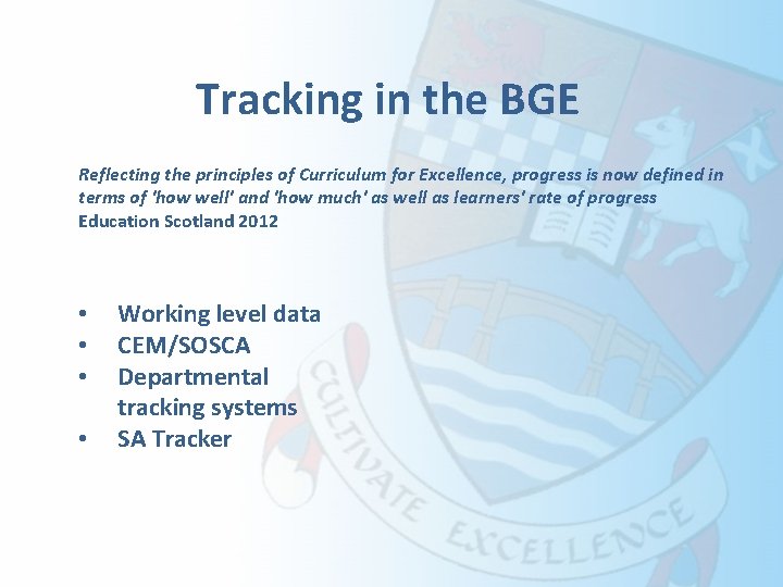 Tracking in the BGE Reflecting the principles of Curriculum for Excellence, progress is now