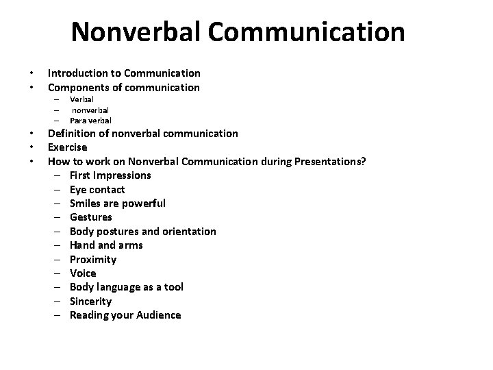 Nonverbal Communication • • Introduction to Communication Components of communication – – – •