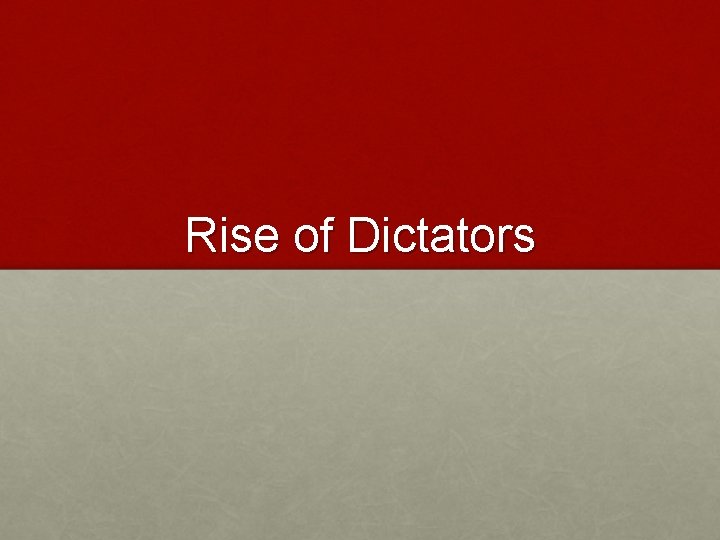 Rise of Dictators 