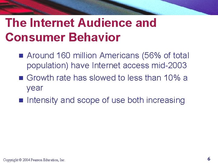 The Internet Audience and Consumer Behavior Around 160 million Americans (56% of total population)